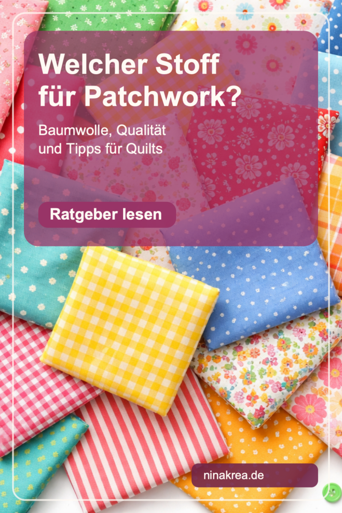 Welcher Stoff eignet sich für Patchwork?